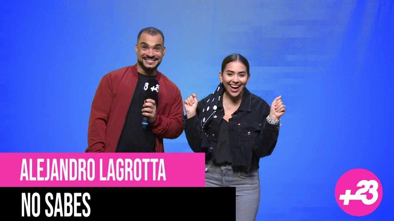 Alejandro Lagrotta - No Sabes | Mas23TV