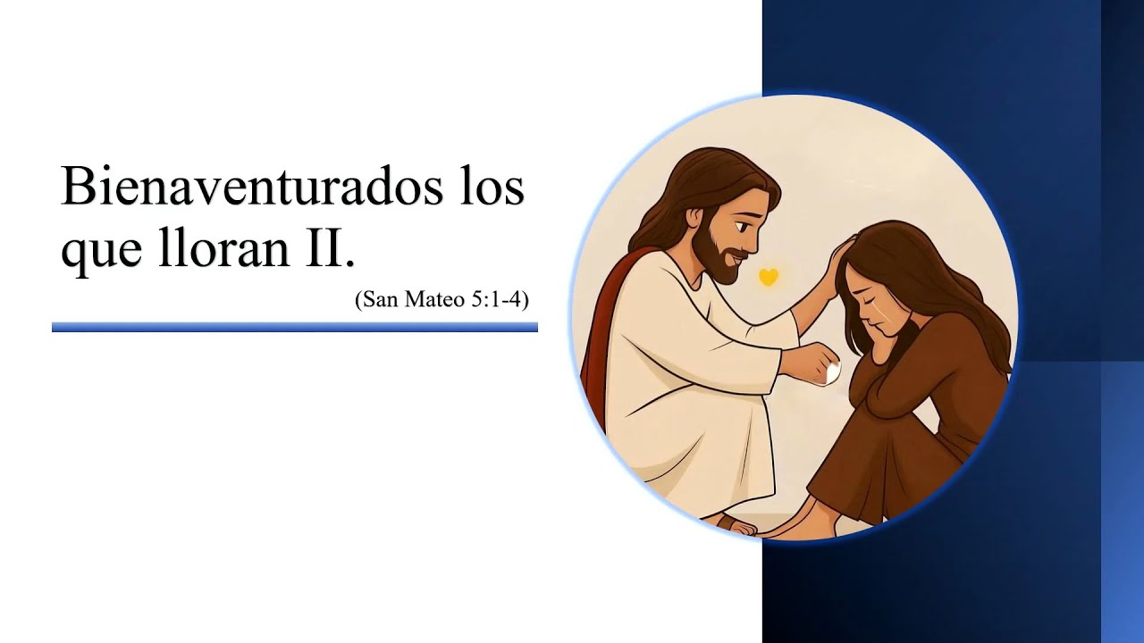 Bienaventurados los que lloran (parte 2)