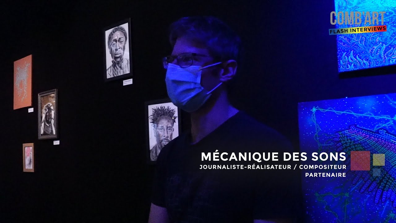 Comb'Art Flash Interviews : MÉCANIQUE DES SONS
