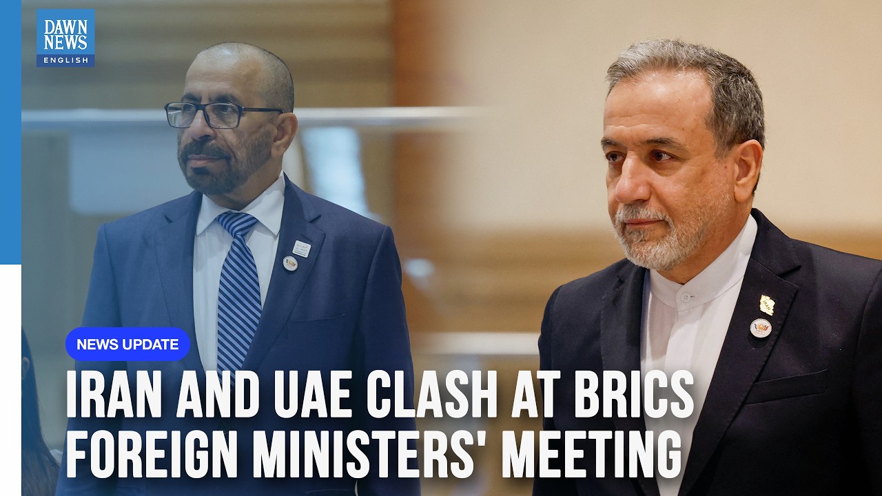 Iran and UAE Clash at BRICS Foreign Ministers' Meeting | Dawn News English