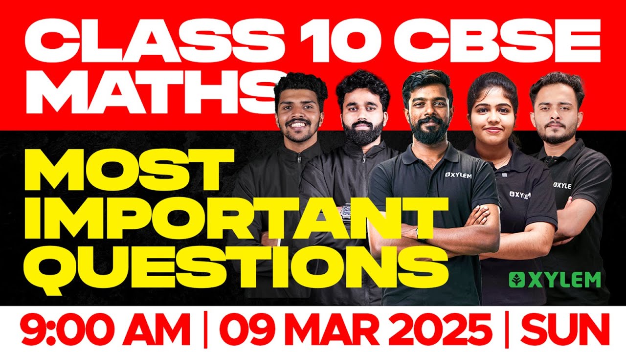 Class 10 CBSE Maths | Most Important Questions | Xylem Class 10 CBSE