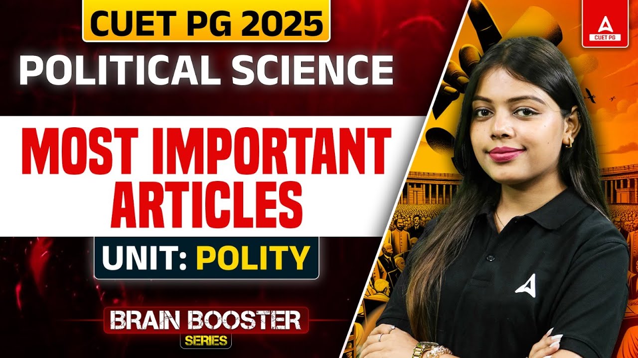 Most Important ARTICLES | Polity | CUET PG Political Science 2025