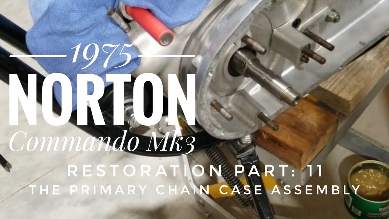 1975 Norton Commando Mk3 restoration Part 11, The primary chain case assembly