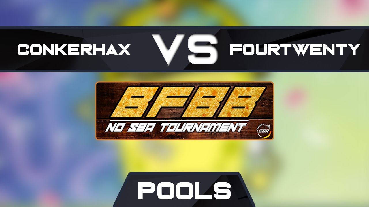 ConkerHax vs FourTwentyBlazeIt | Pools | GSA BfBB No SBA Invitational Winter 2019