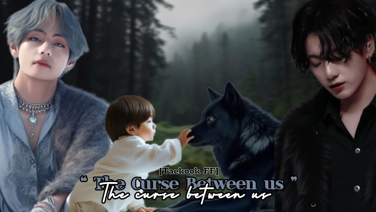 The curse between us || Ep : 18 || Top Jungkook || Taekook FF