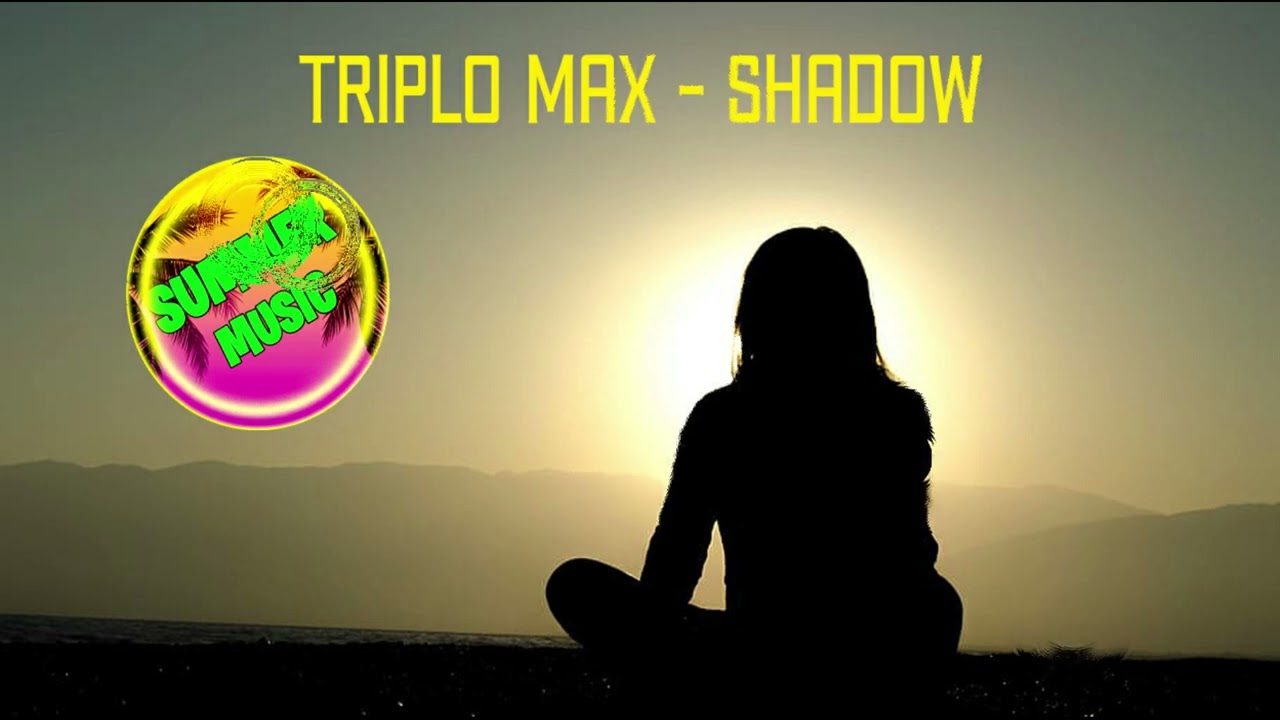 Triplo Max - Shadow (Official Single)