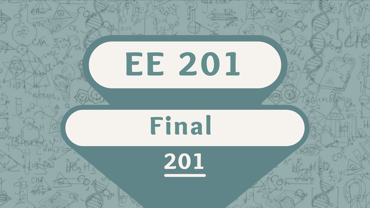 KFUPM - EE 201 - Term 201 - Final | أرشفة