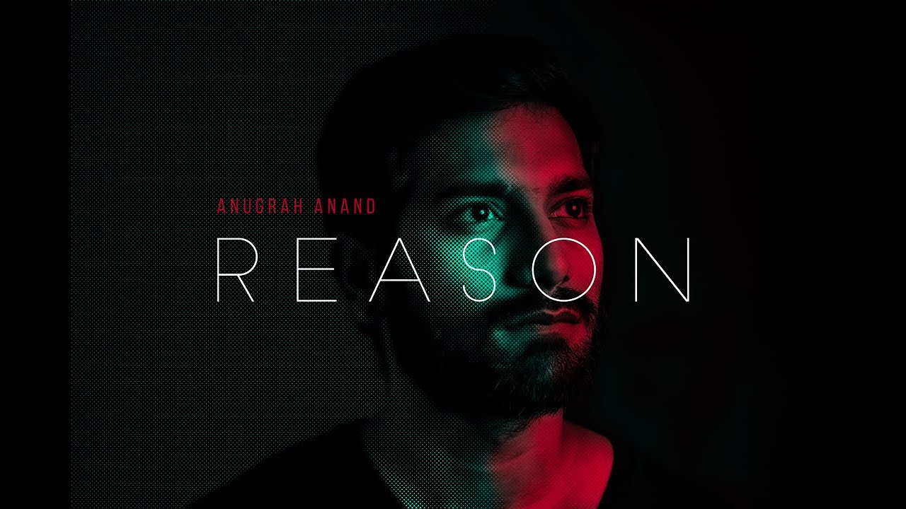 Anugrah James - Reason (Music Video) | Original Composition