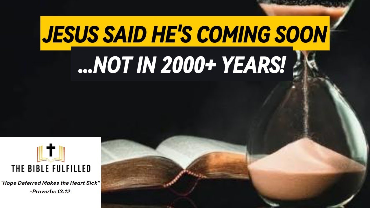 Jesus Said He’s Coming Soon—Not in 2000+ Years!
