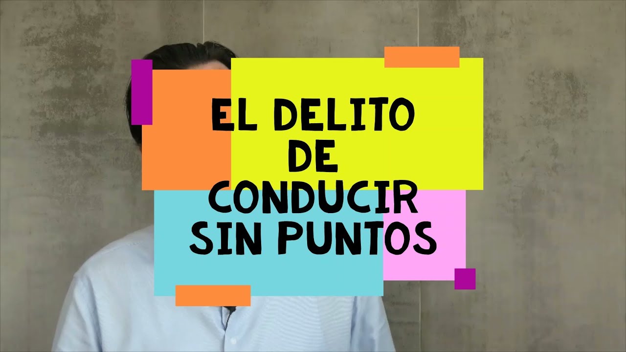 Delito  de conducción  sin carnet o sin puntos. Penas y soluciones. Consulta abogado especialista