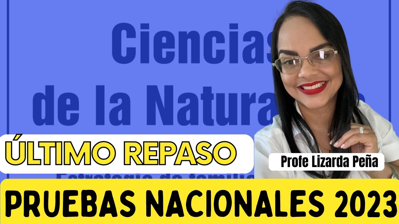 ÚLTIMO REPASO | PRUEBAS NACIONALES CIENCIAS NATURALES 2023 | @LAS QMKs