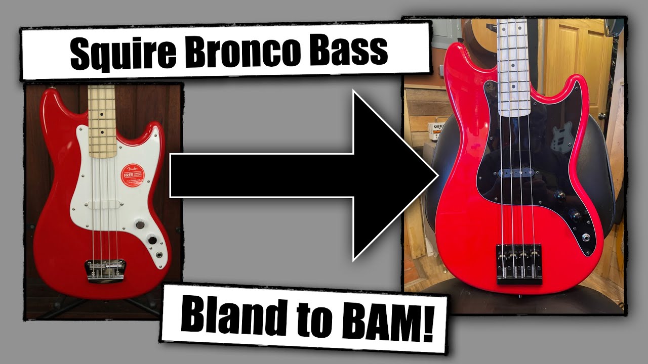 Squier Bronco Bass Mods - From Bland to BAM!