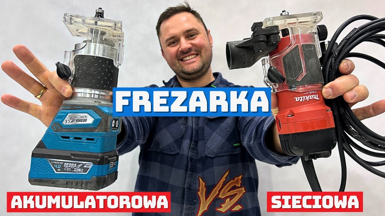 Frezarka krawędziowa na akumulator czy kabel? Dedra DED7163  vs Makita 230 w praktyce. Co lepsze?
