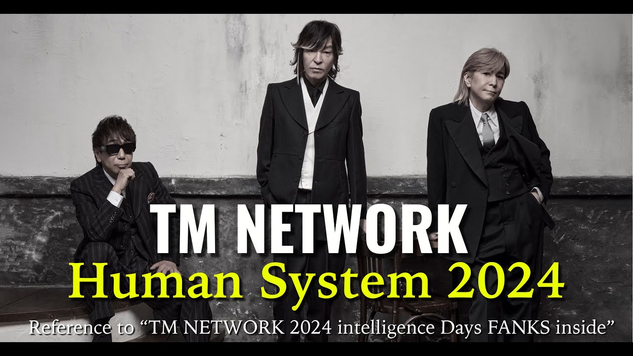 [Remix] Human System 2024 / TM NETWORK 2024 intelligence Days FANKS inside
