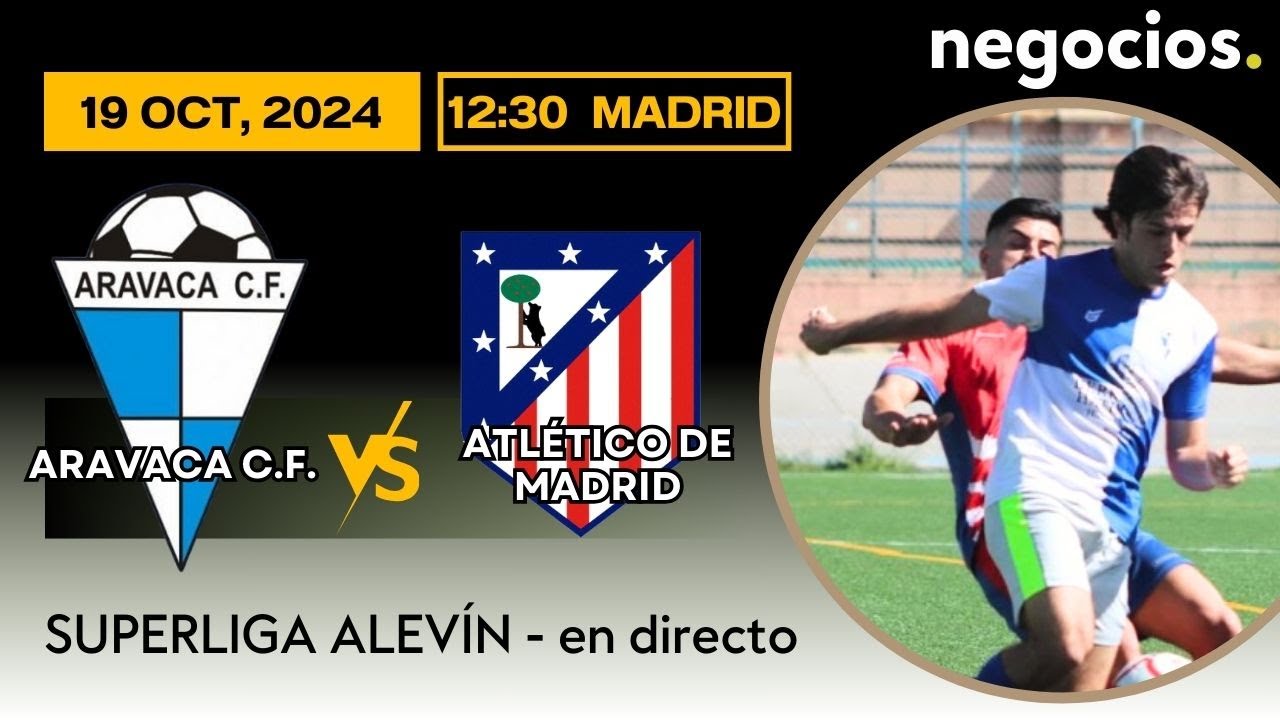 FÚTBOL EN DIRECTO | ARAVACA VS.CLUB ATLÉTICO DE MADRID.SUPERLIGA ALEVÍN. Sábado 19 de Octubre