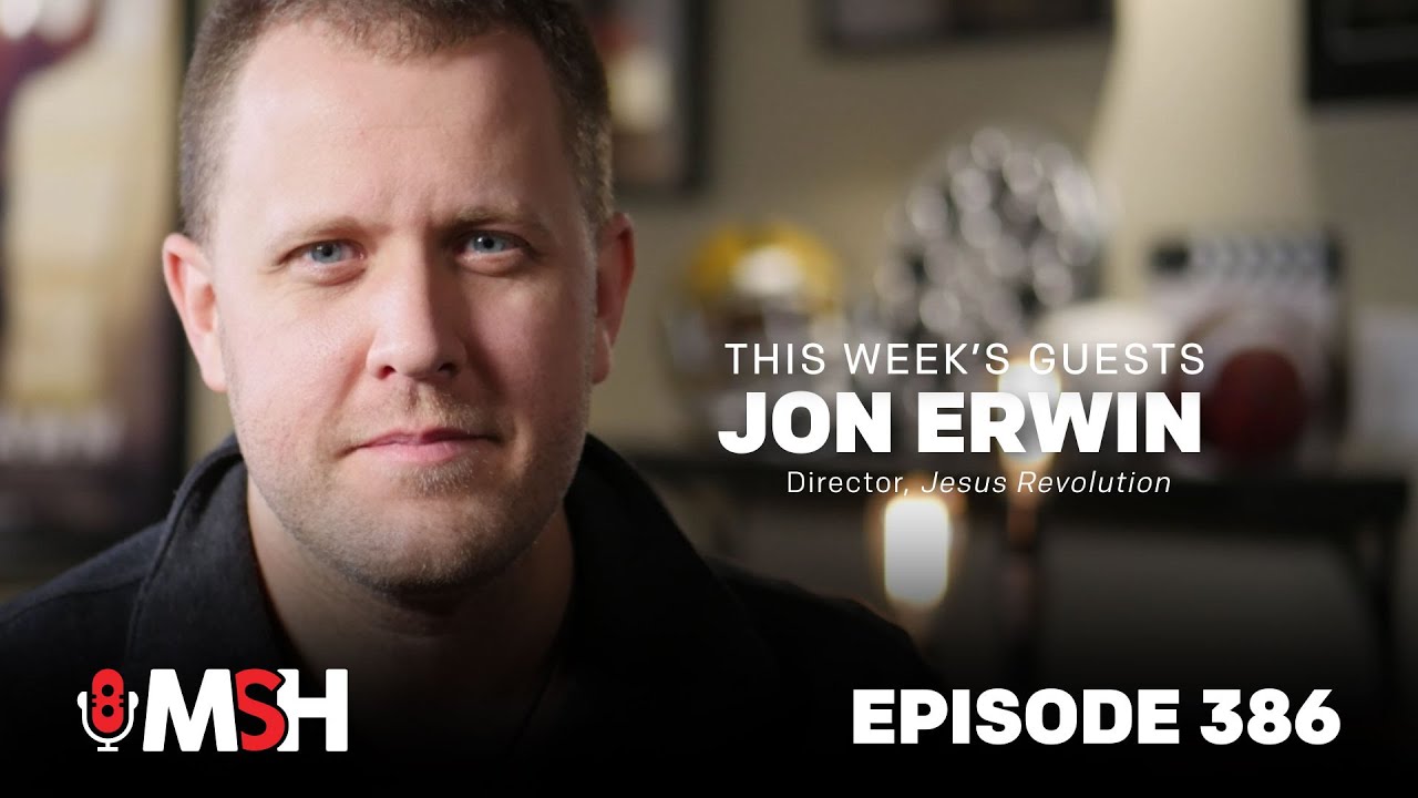 EPISODE 386: The Jesus Revolution with Jon Erwin
