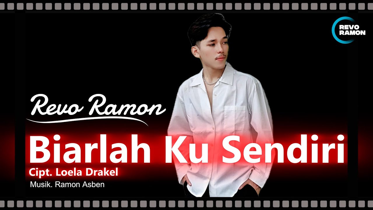 REVO RAMON - BIARLAH KU SENDIRI / CIPT. LOELA DRAKEL (COVER BY )
