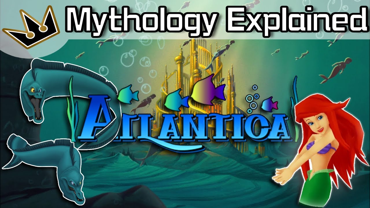 How Mythology Shapes Kingdom Hearts | Atlantica