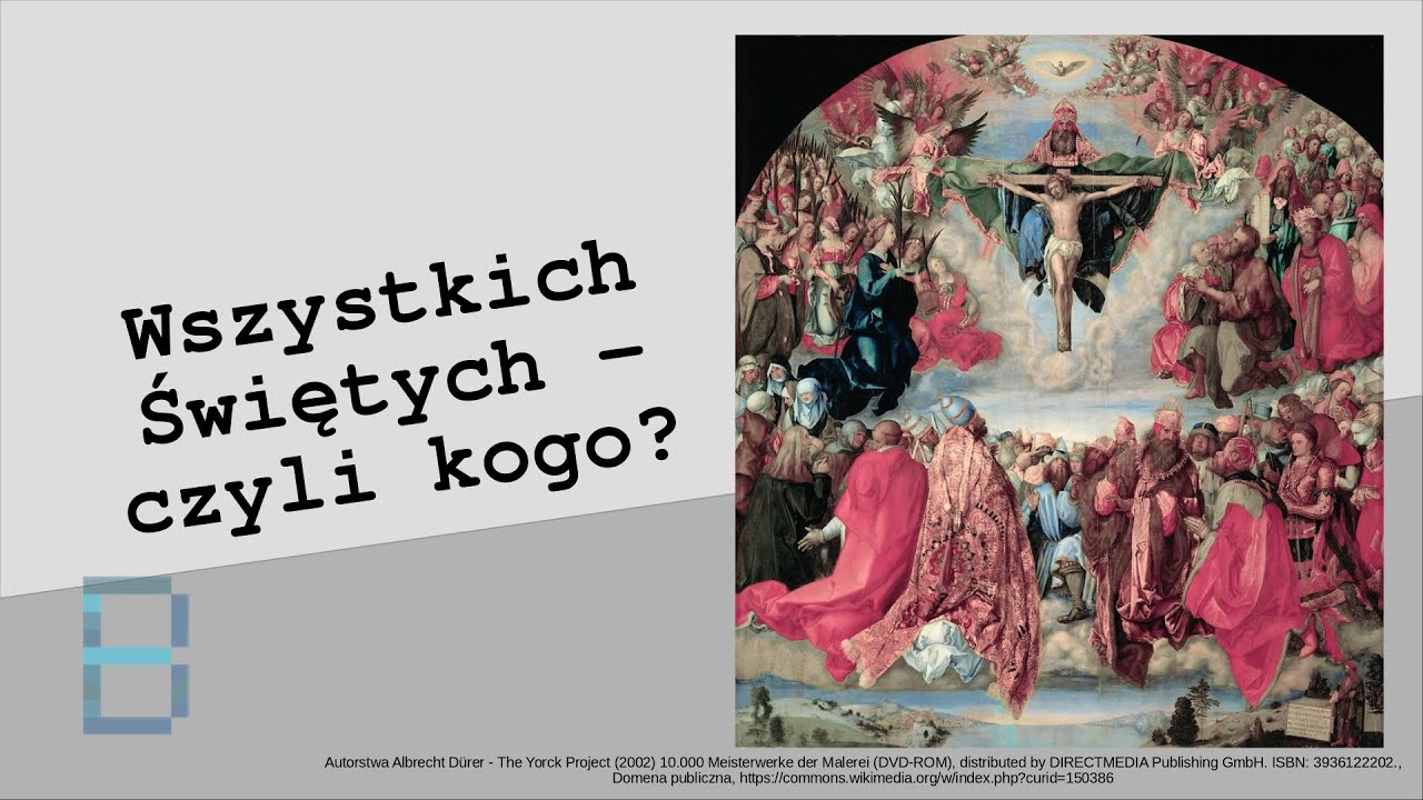 Wszystkich Świętych - czyli kogo?