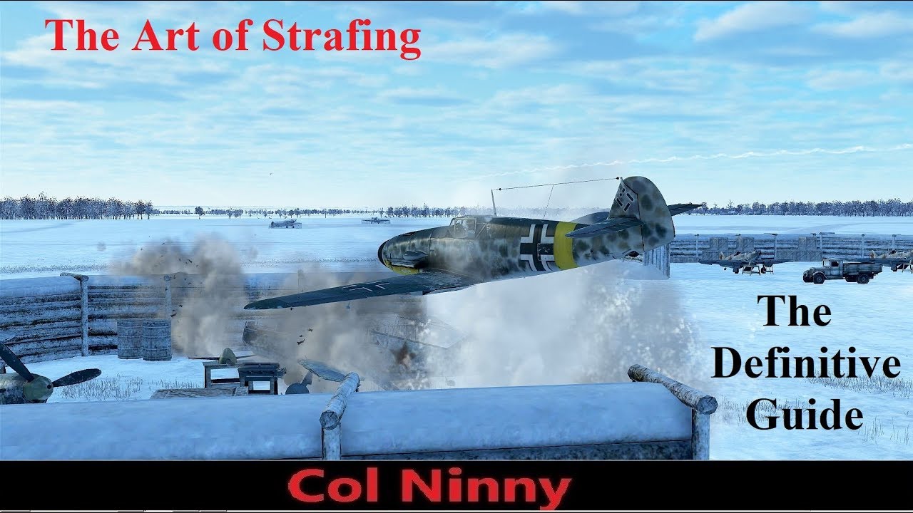 (77) IL-2 How to Ground Attack -The Art of Strafing - The Definitive Guide