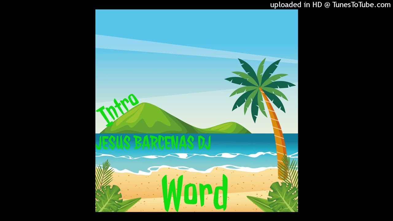 Intro-Word-Jesus Barcenas DJ