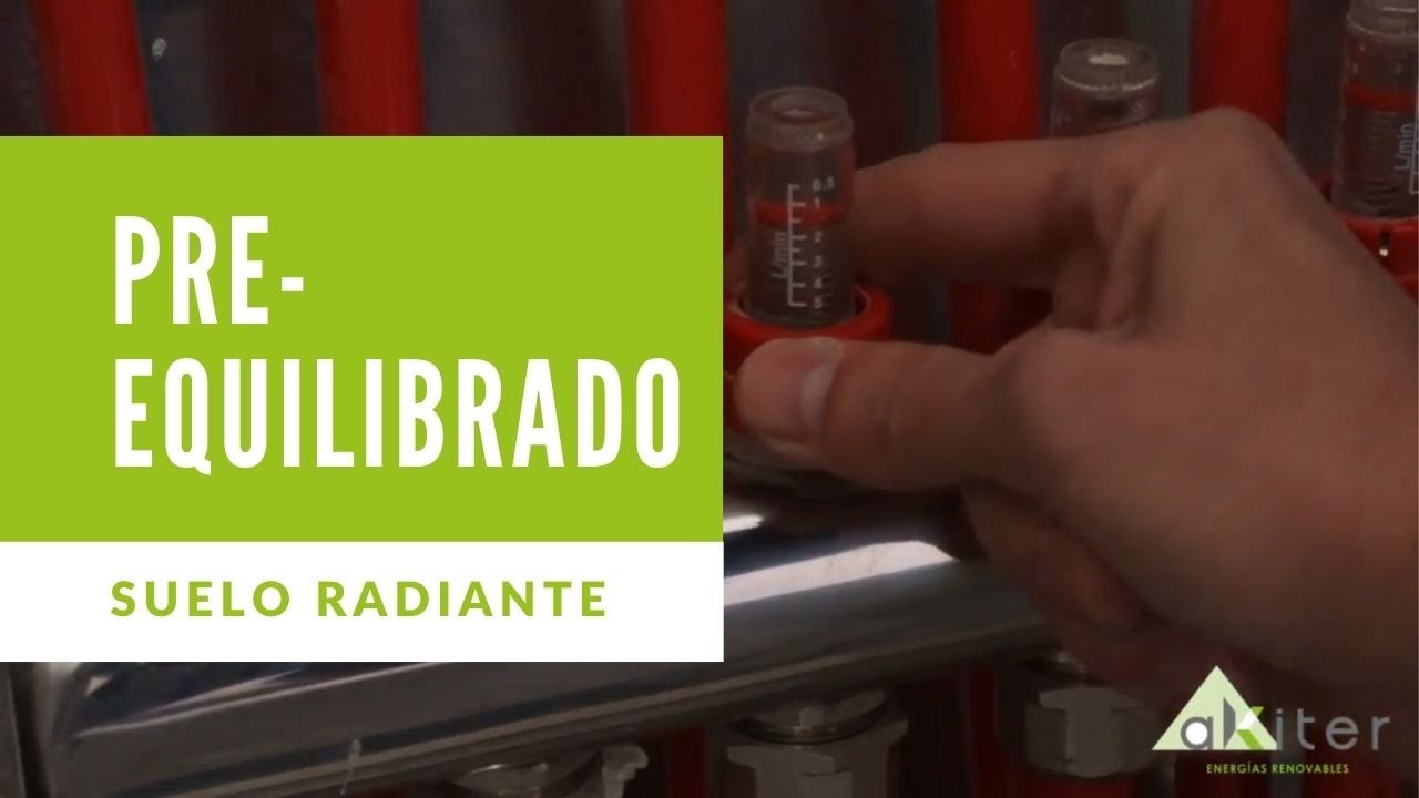 Pre equilibrado de circuitos de suelo radiante