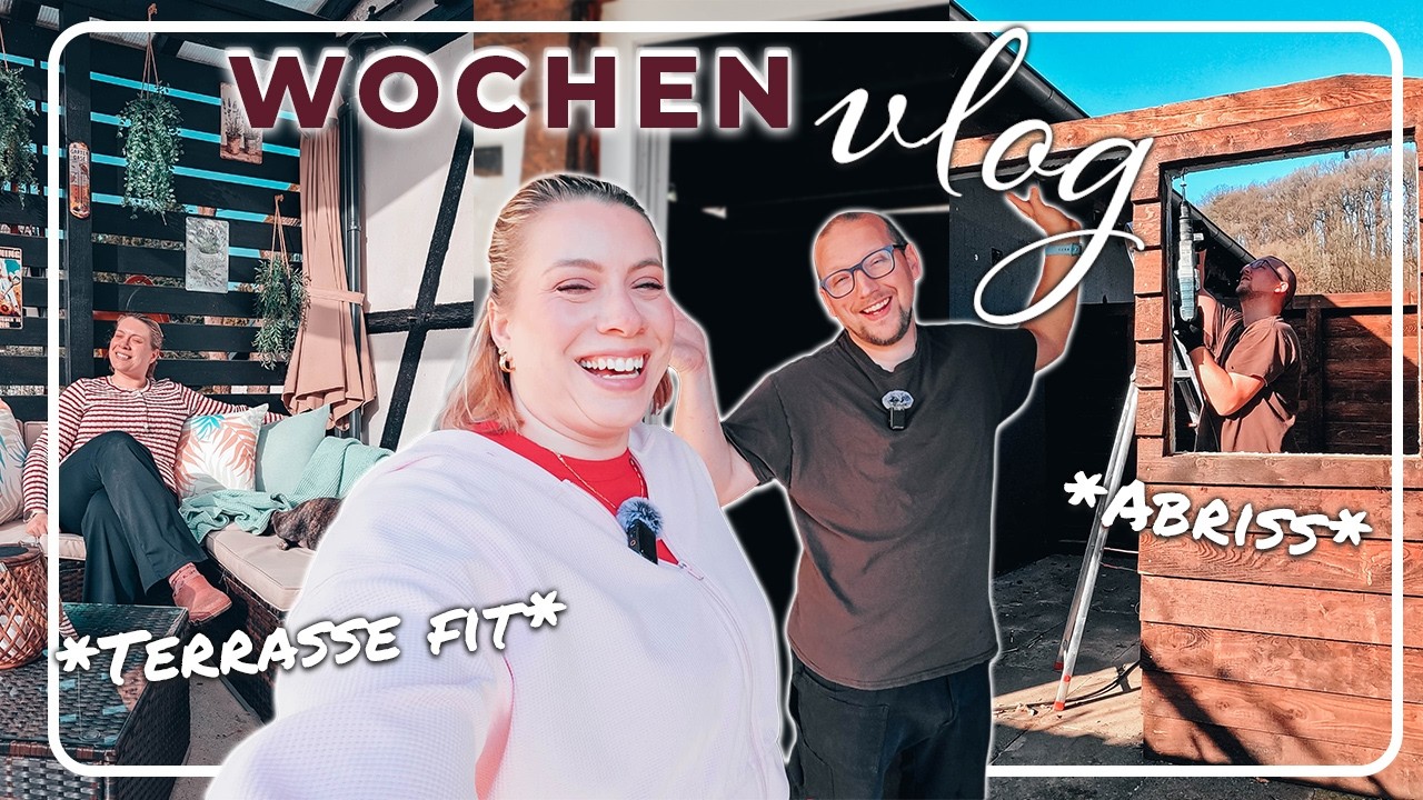 Volle Ladung Frühling! 🌸 Terrasse fit machen & Daniel reißt die Hütte ab #VLOG