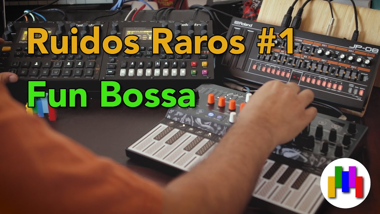 Ruidos raros 1 - Bossa Feliz