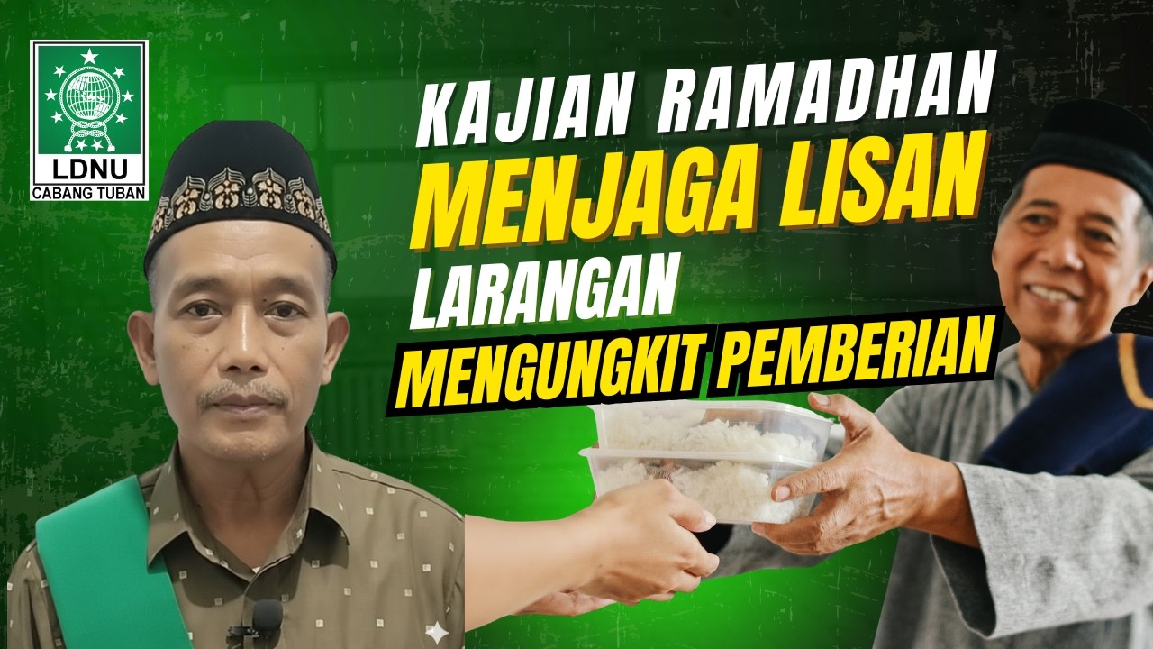 🔴 LIVE Kajian Ramadhan LDNU | Menjaga Lisan, Larangan Mengungkit Pemberian