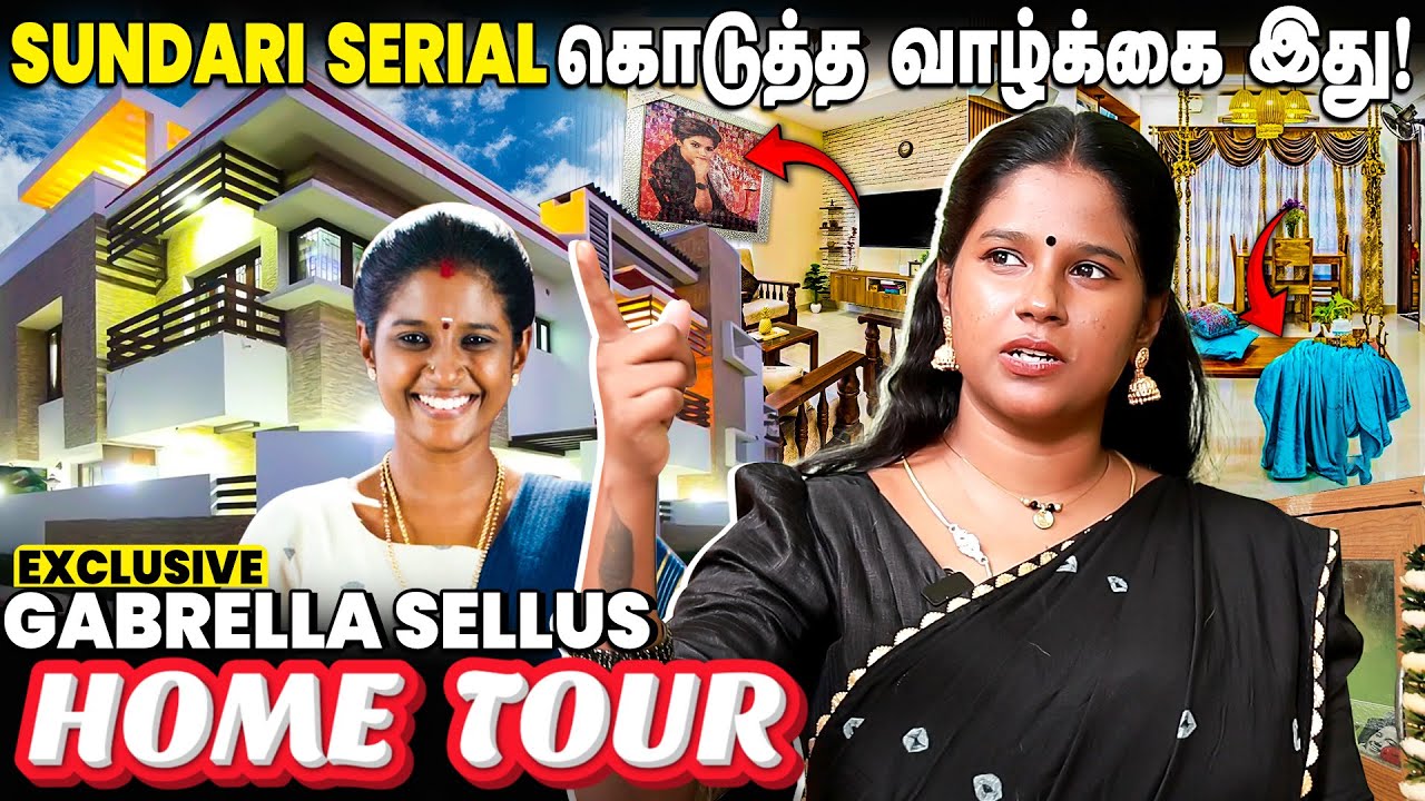 Gabrella Sellus-ன் பிரம்மாண்ட திருச்சி வீடு😱- Sundari Gabrella Home Tour | EXCLUSIVE