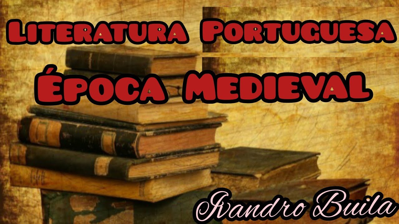 LITERATURA PORTUGUESA (Época Medieval)