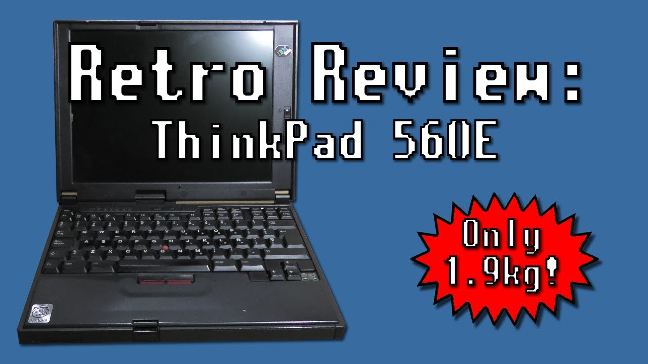 Retro Review on... IBM ThinkPad 560E: The first ultraportable