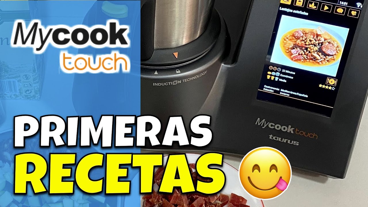 Os cuento CUÁLES  y cómo han sido mis PRIMERAS RECETAS con el ROBOT de cocina MYCOOK TOUCH de TAURUS