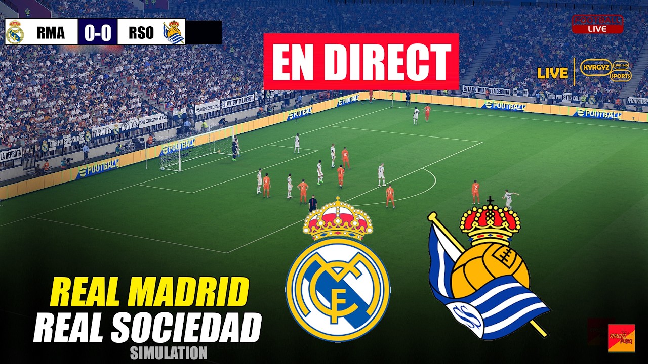 🔴EN DIRECT : Real Madrid - Real Sociedad | LA LIGA 25/26 | SIMULATION DU MATCH EN DIRECT AUJOURD'HUI