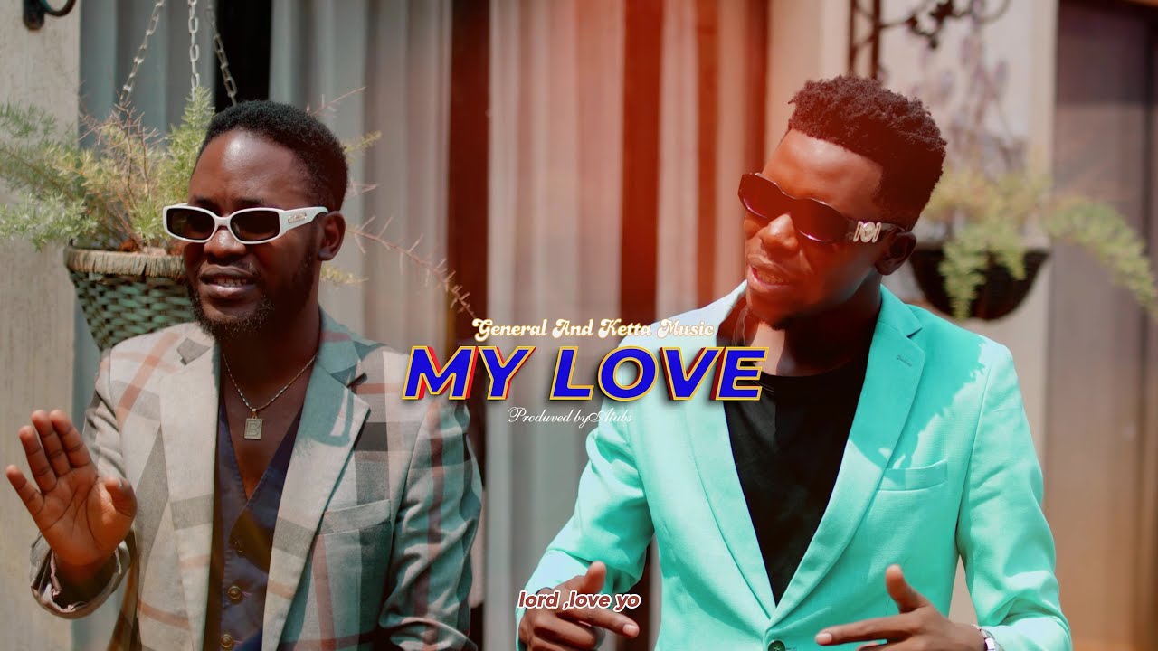 My Love (Official 4k Music Video) - General and Ketta Music