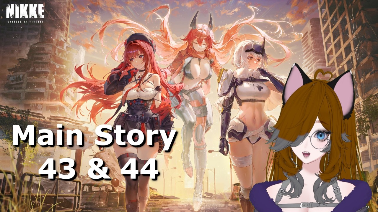 [NIKKE] Chapter 43 & 44 Main Story!