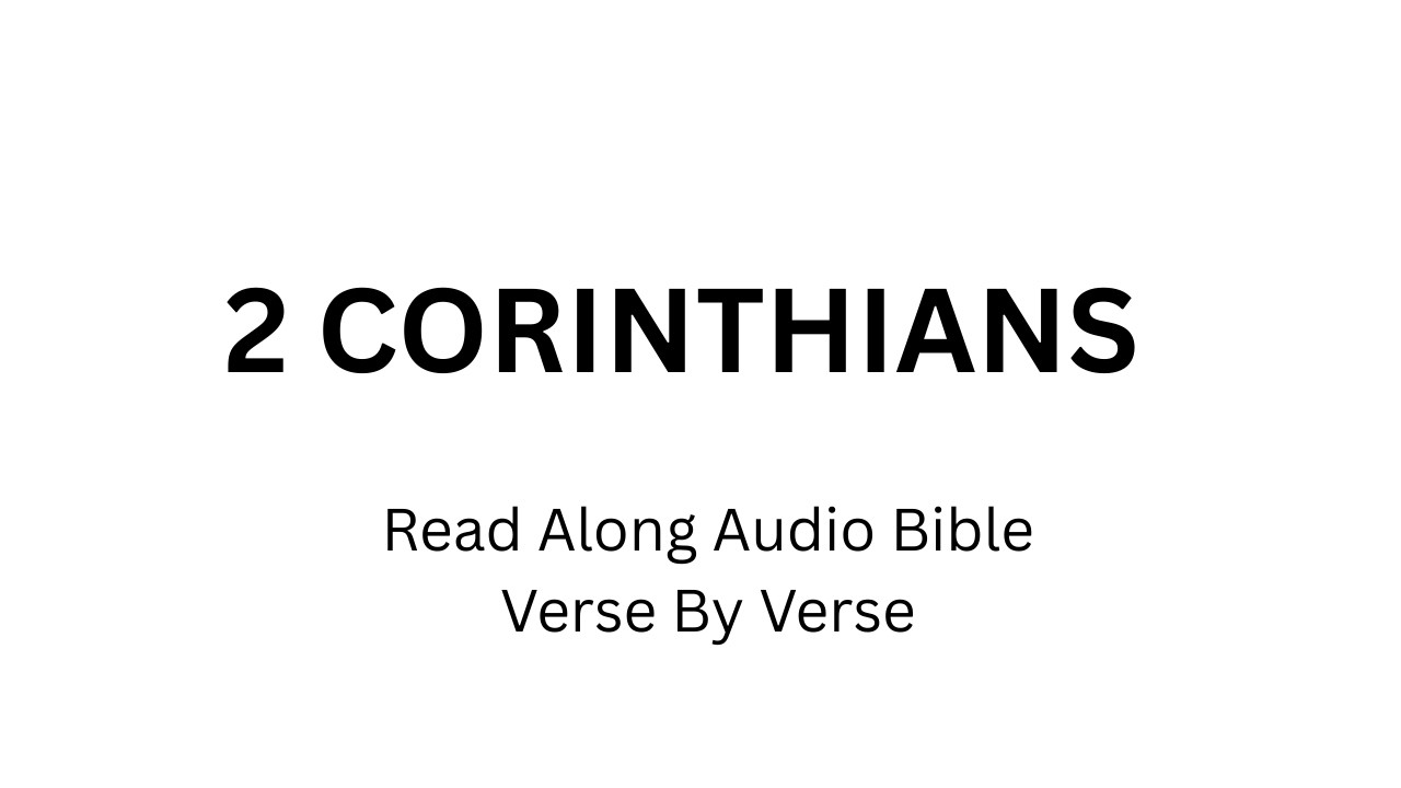 47_2 Corinthians: Verse by Verse | Complete Read-Along Audio Bible | English Scripture with Text