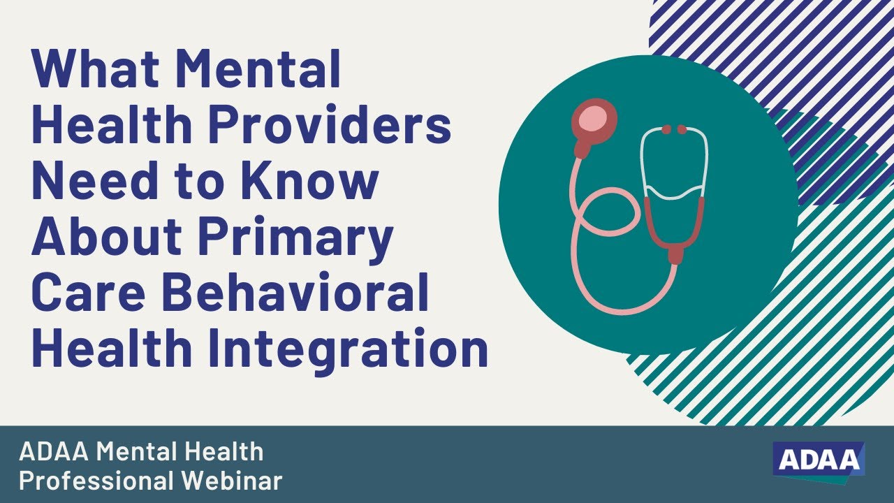 What Mental Health Providers Need to Know About Primary Care Behavioral Health Integration