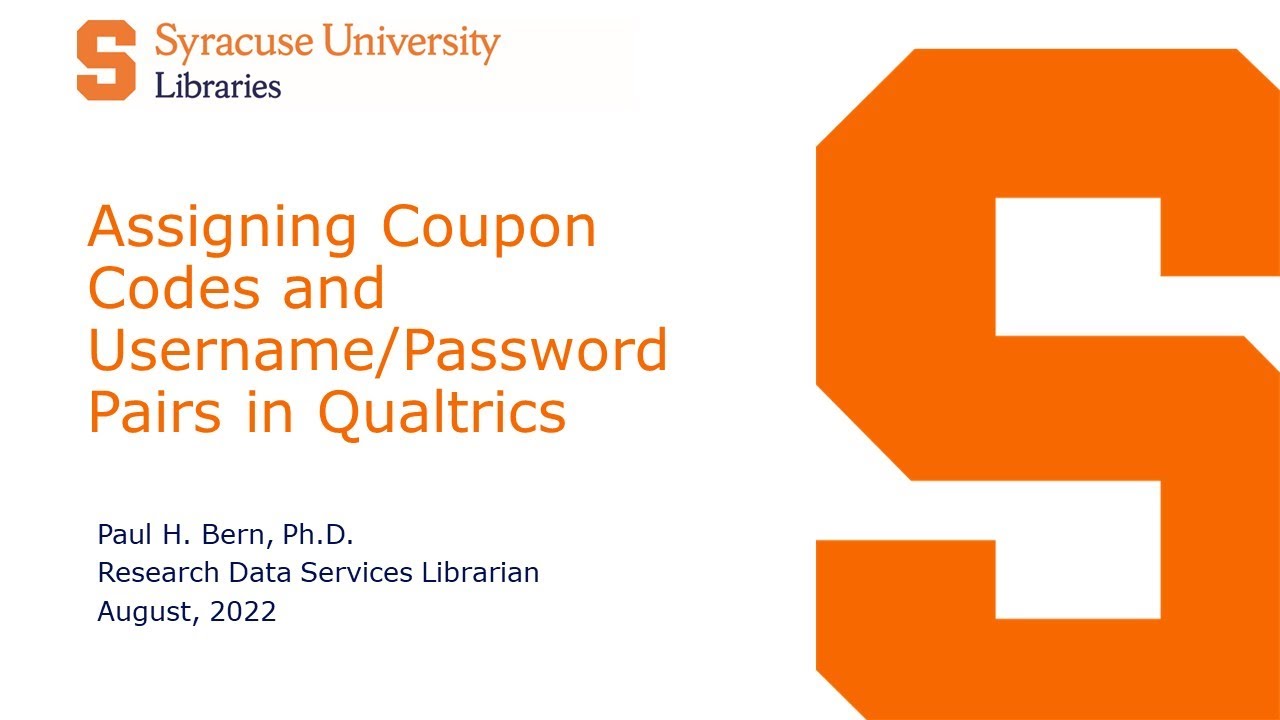 Assigning Coupon Codes and Username Password Pairs in Qualtrics