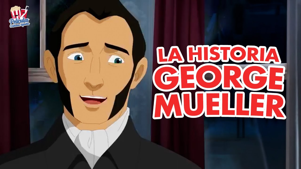 Serie Cristiana Infantil I La Historia de George Müller 🙏✨ Fe que Confía en Dios