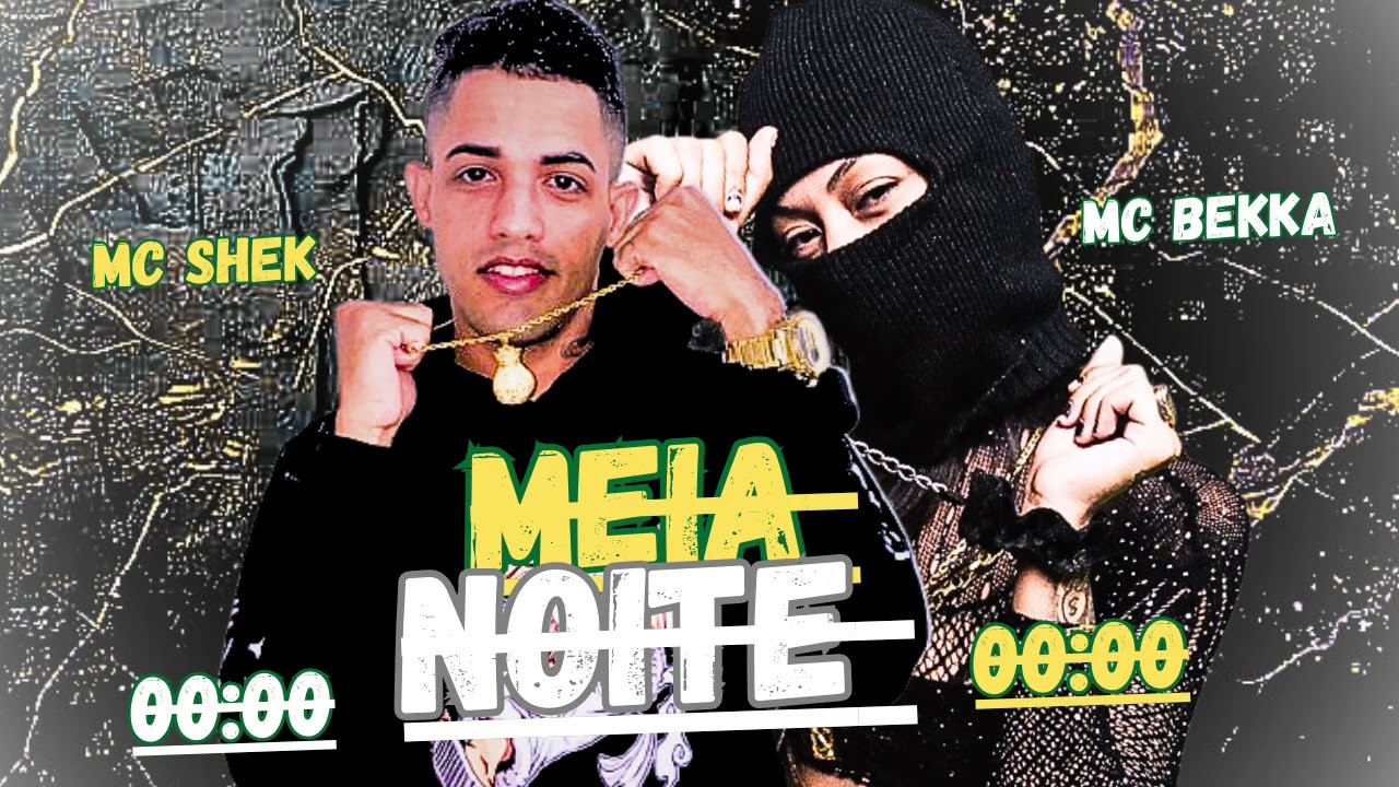 MC SHEK , MC BEKKA - MEIA NOITE - REMIX BREGAFUNK 