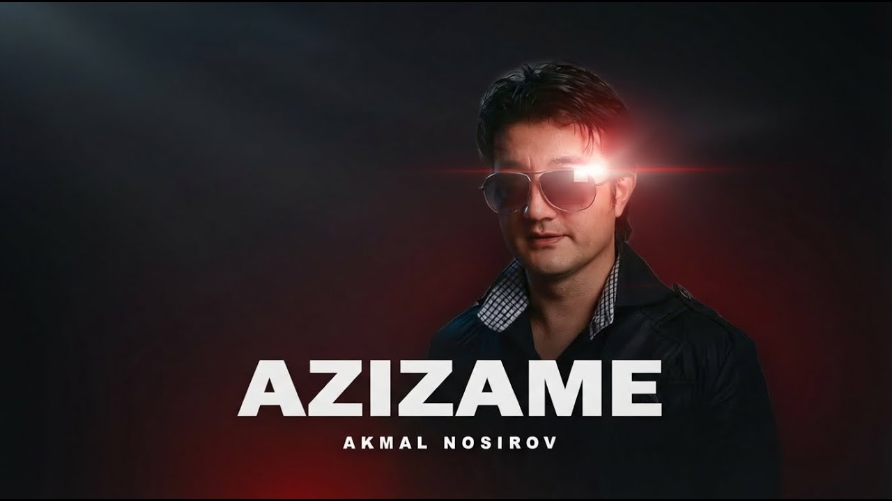 Akmal Nosirov - Azizame 2026 / اکمل نوسیروف - عزیزام