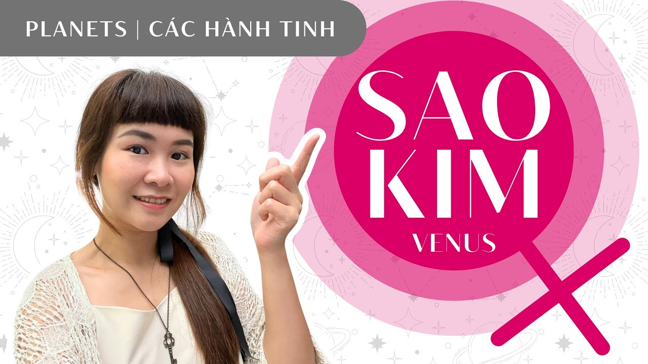 🪐 Ý nghĩa các Hành Tinh | SAO KIM - 