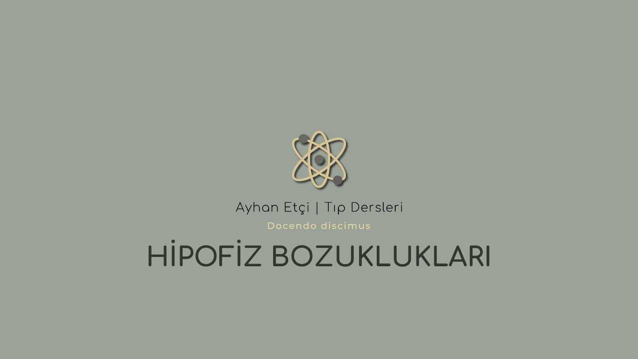 HİPOFİZ BOZUKLUKLARI | Endokrinoloji Konu Anlatımı | Tıp Dersleri
