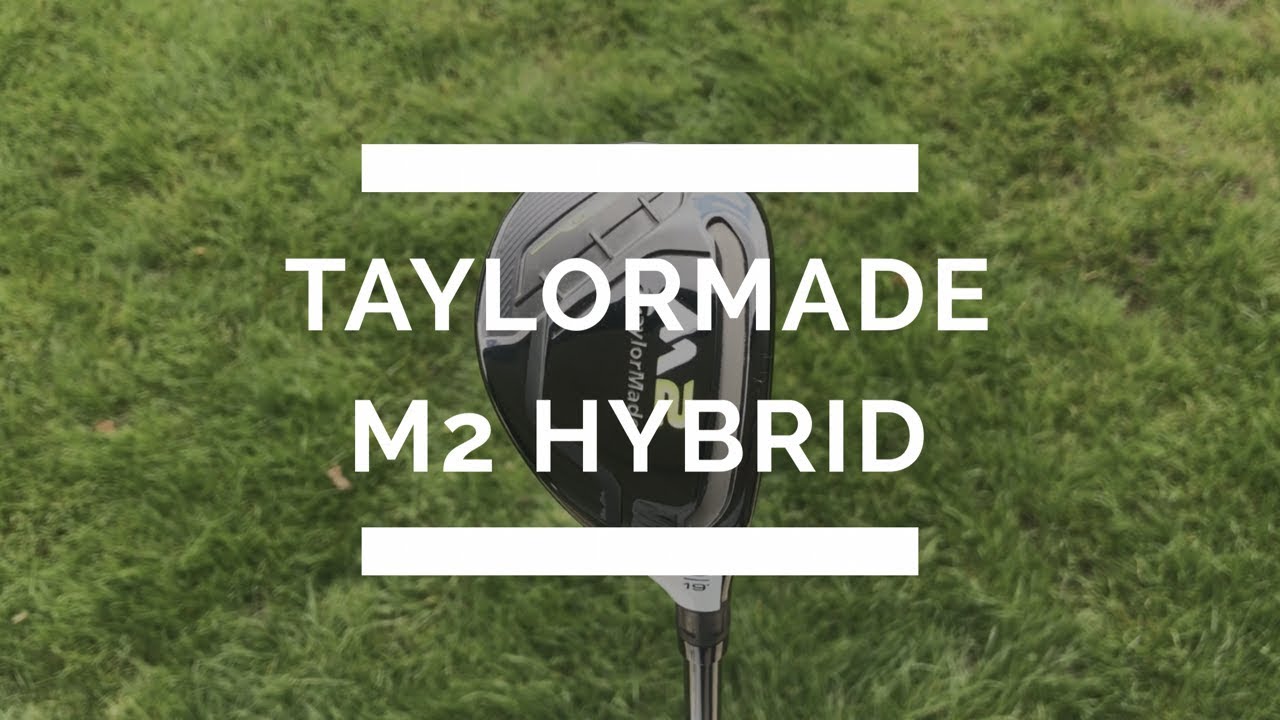Taylormade M2 Hybrid Review | Drew Farrell Golf