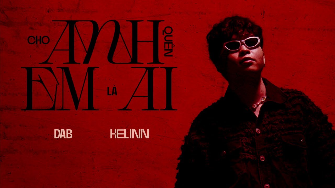 dab - cho anh quên em là ai (ft. helinn) | official visualizer [eng/chn]