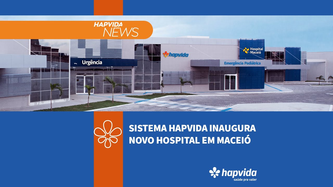 Sistema Hapvida inaugura novo Hospital em Maceió