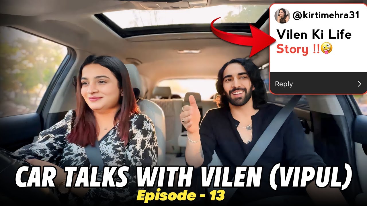 Car talks With Kirti Mehra Ep 13 Ft. Vilen