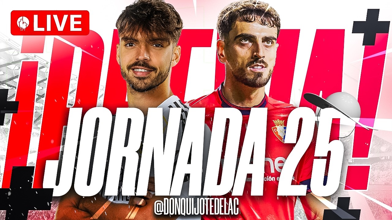 🔥 PREVIA FANTASY DE LA JORNADA 25 | ALINEACIONES + DEBATE + PRONÓSTICOS | DONQUI & ARGAMBOY 🔥