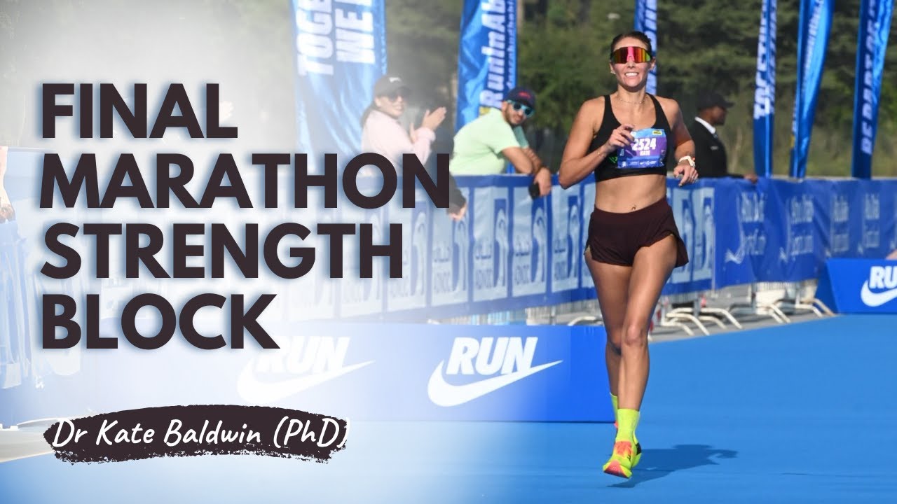 Marathon Specific Strength Training Program with Dr Kate Baldwin (PhD)
